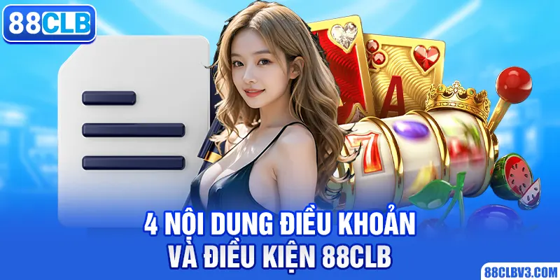 4 nội dung điều khoản và điều kiện 88clb