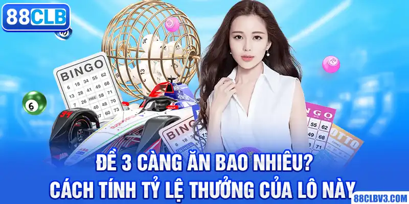 đề 3 càng ăn bao nhiêu