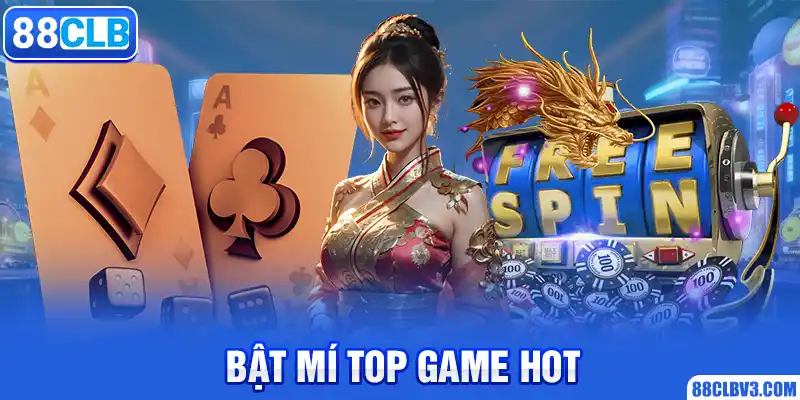 Bật mí top game hot