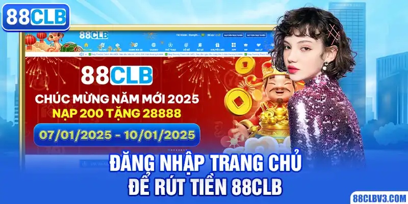 Đăng nhập trang chủ để rút tiền 88CLB