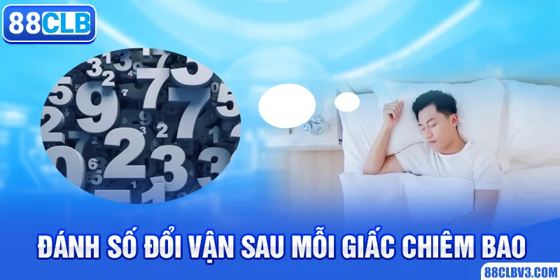 Đánh số đổi vận sau mỗi giấc chiêm bao