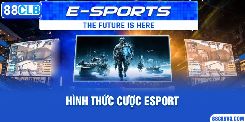 Hình thức cược esport