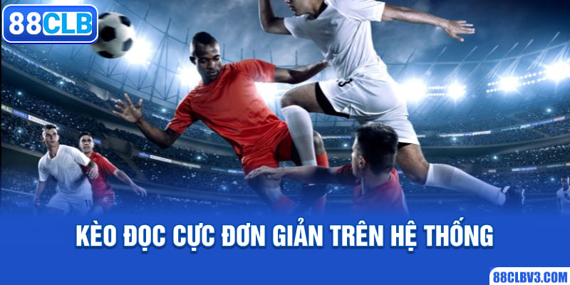 Kèo đọc cực đơn giản trên hệ thống