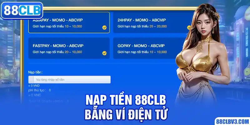 Nạp tiền 88CLB bằng ví điện tử