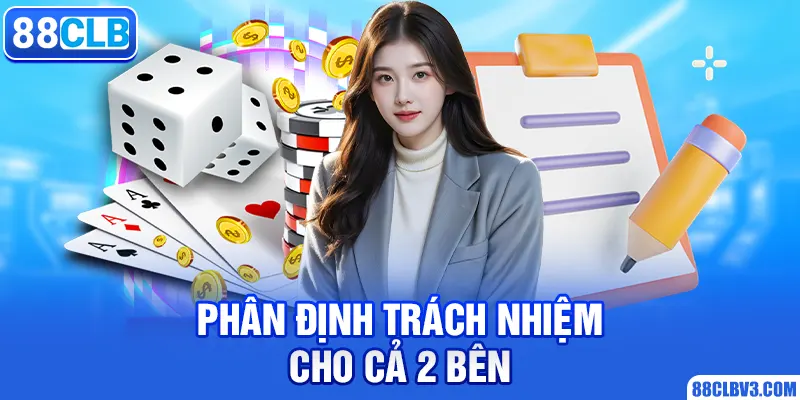 Phân định trách nhiệm cho cả 2 bên