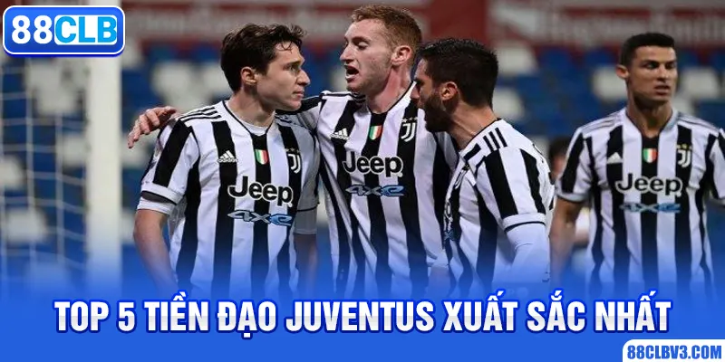 top 5 tiền đạo juventus xuất sắc nhất